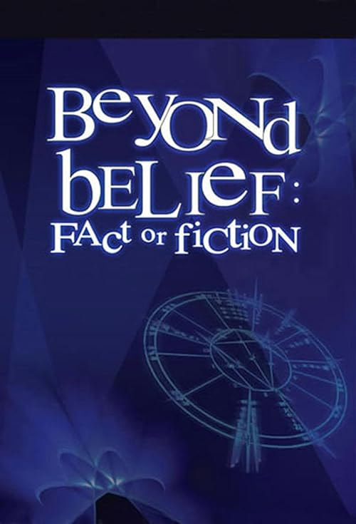 Beyond Belief: Fact or Fiction movie poster