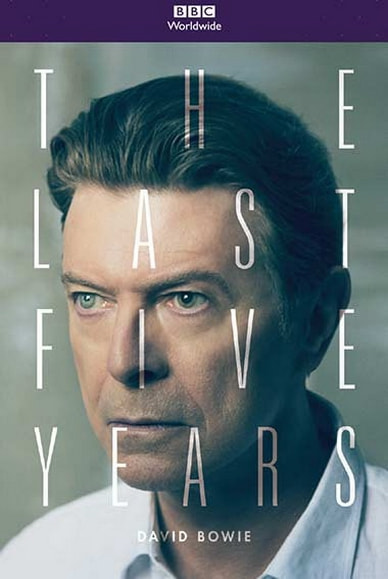 David Bowie: The Last Five Years movie poster