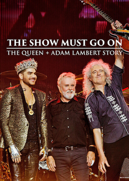 The Show Must Go On: The Queen + Adam Lambert Story movie poster