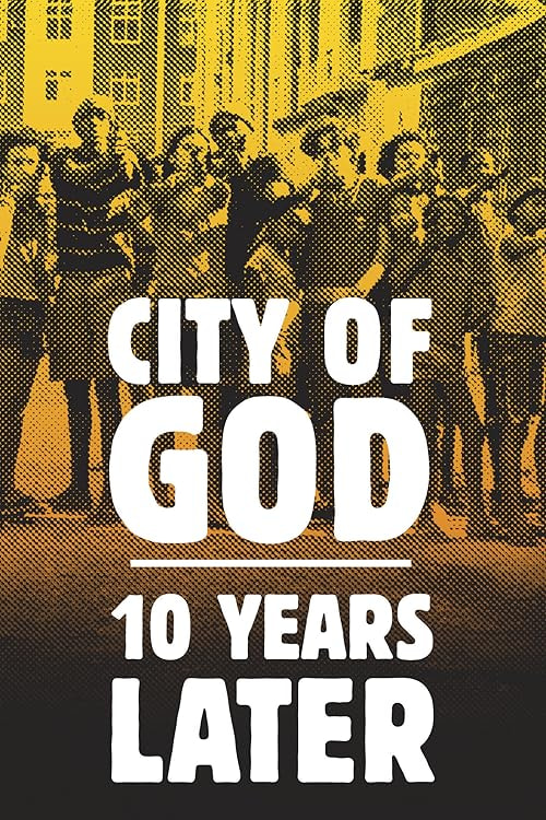 City of God: 10 Years Later movie poster