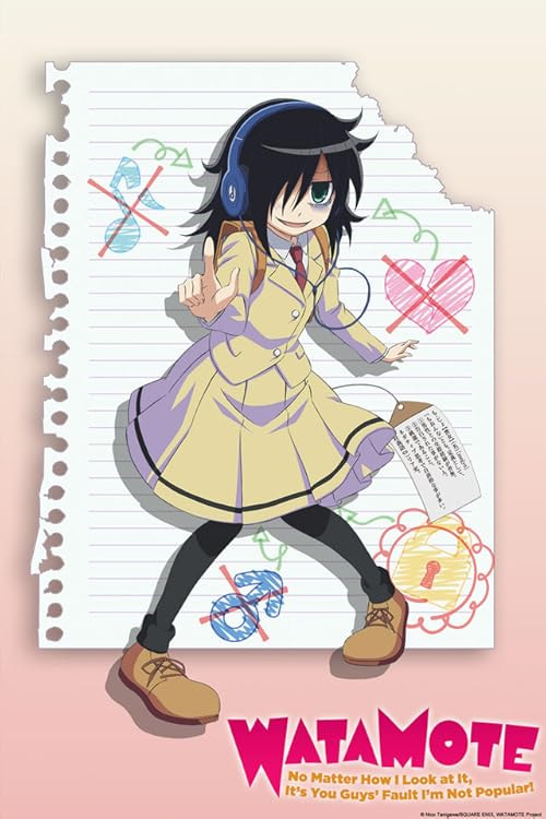 WATAMOTE: No Matter How I Look at It, It's You Guys' Fault I'm Not Popular! movie poster