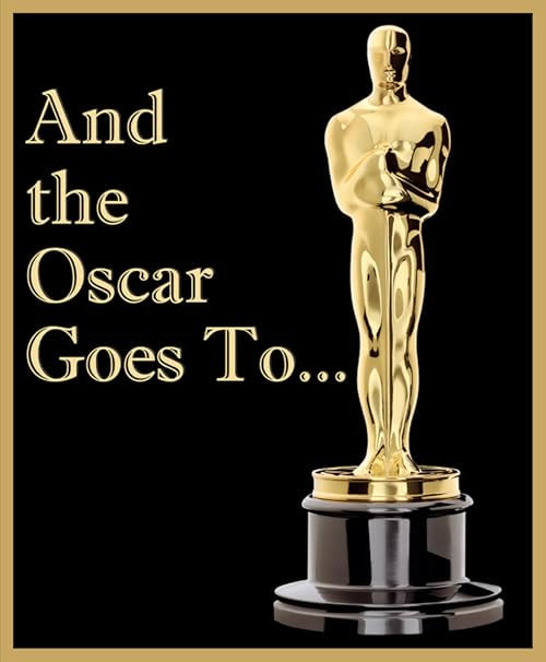 And the Oscar Goes to... movie poster