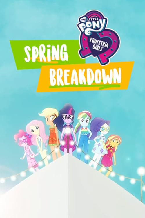 My Little Pony: Equestria Girls: Spring Breakdown movie poster