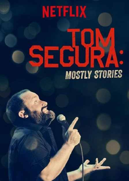 Tom Segura: Mostly Stories movie poster