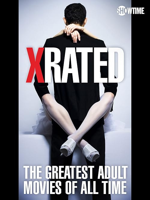 X-Rated: The Greatest Adult Movies of All Time movie poster