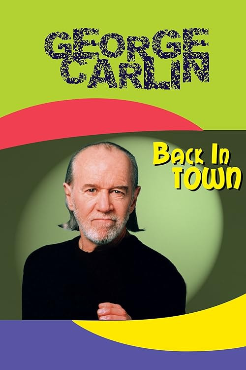 George Carlin: Back in Town movie poster