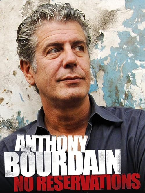Anthony Bourdain: No Reservations movie poster