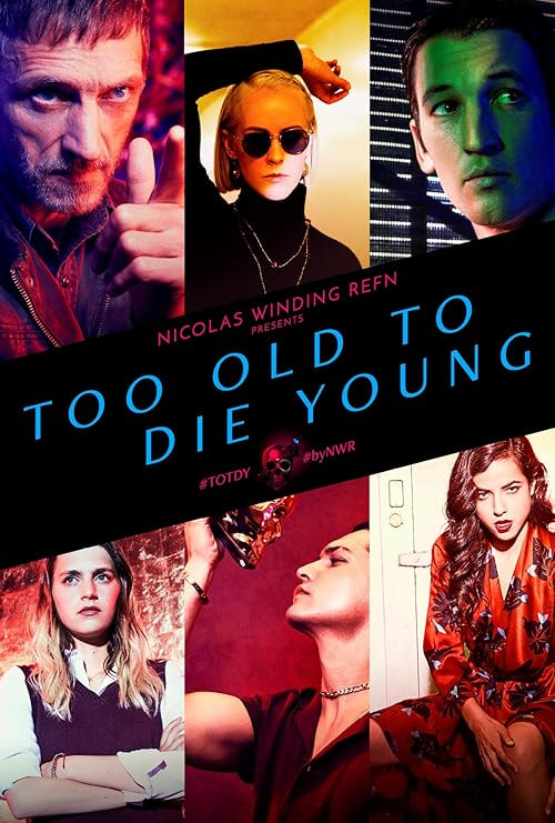Too Old to Die Young movie poster