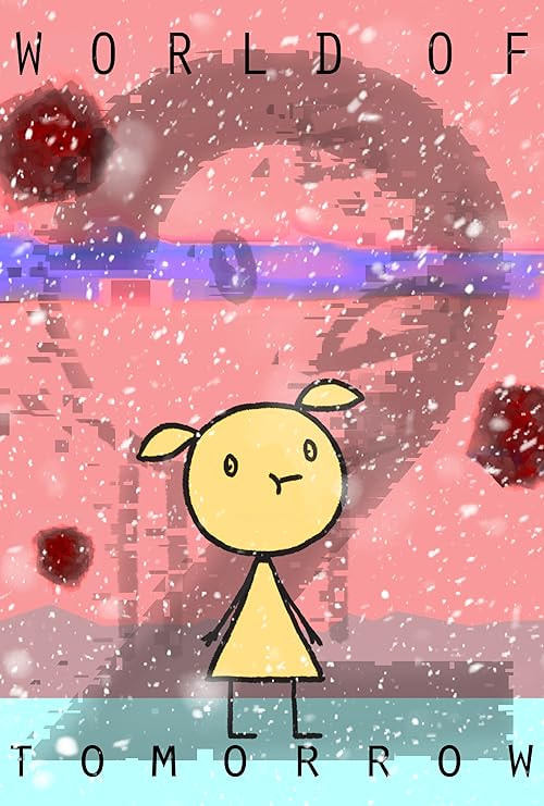 World of Tomorrow Episode Two: The Burden of Other People's Thoughts movie poster