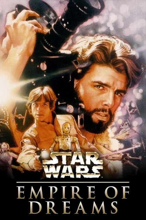 Empire of Dreams: The Story of the 'Star Wars' Trilogy movie poster