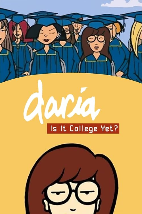 Daria in 'Is It College Yet?' movie poster