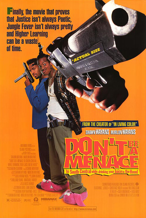 Don't Be a Menace to South Central While Drinking Your Juice in the Hood movie poster