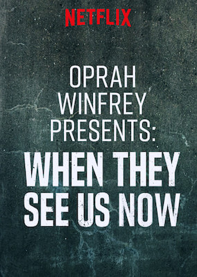 Oprah Winfrey Presents: When They See Us Now movie poster
