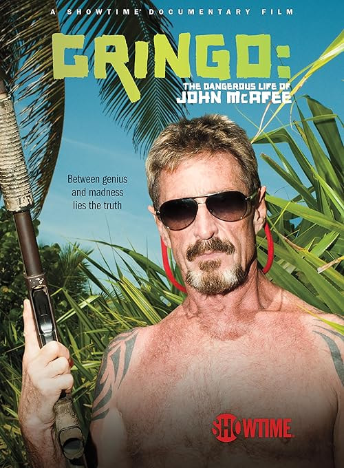 Gringo: The Dangerous Life of John McAfee movie poster