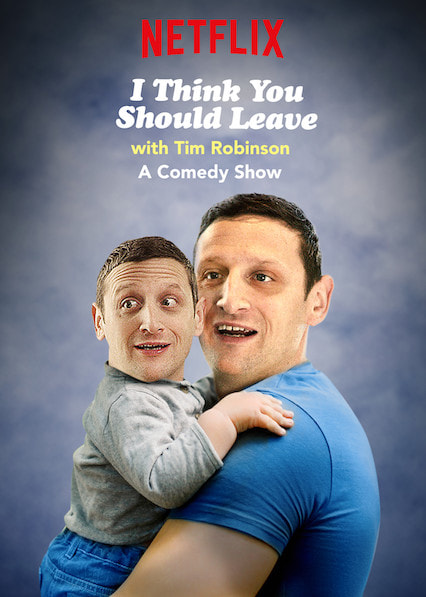 I Think You Should Leave with Tim Robinson movie poster