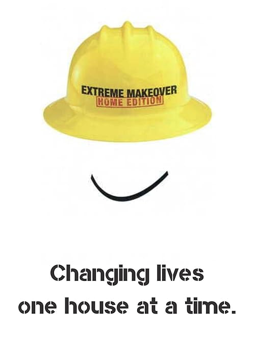 Extreme Makeover: Home Edition movie poster