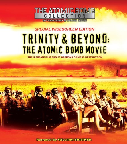 Trinity and Beyond: The Atomic Bomb Movie movie poster