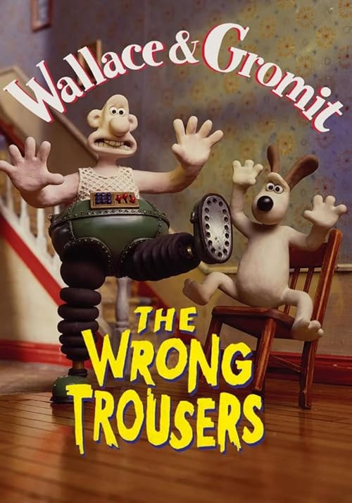 Wallace & Gromit: The Wrong Trousers movie poster