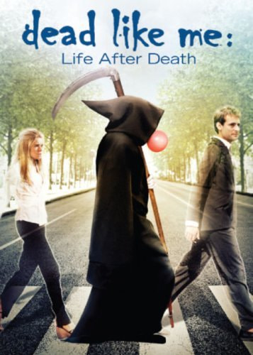 Dead Like Me: Life After Death movie poster