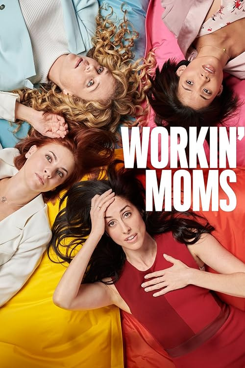 Workin' Moms movie poster