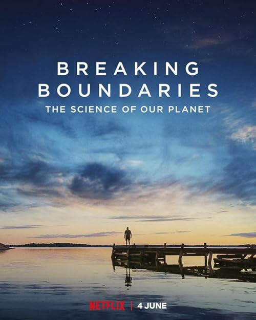 Breaking Boundaries: The Science of Our Planet movie poster