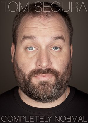 Tom Segura: Completely Normal movie poster