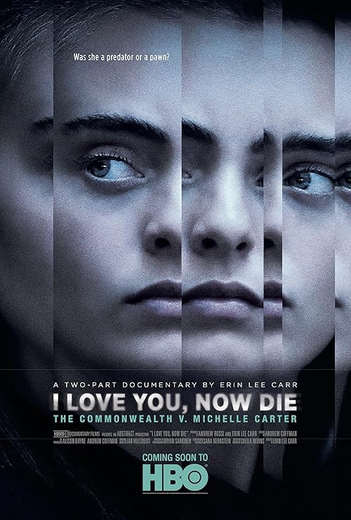 I Love You, Now Die: The Commonwealth v. Michelle Carter movie poster