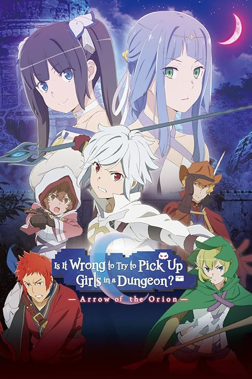 Is It Wrong to Try to Pick Up Girls in a Dungeon - Arrow of the Orion movie poster