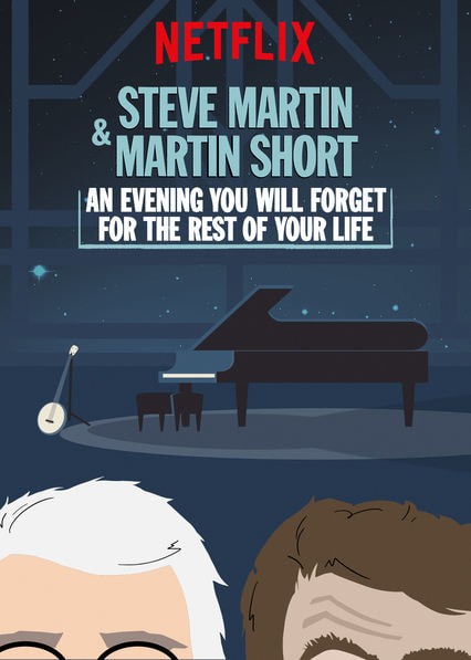 Steve Martin and Martin Short: An Evening You Will Forget for the Rest of Your Life movie poster
