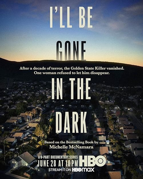 I'll Be Gone in the Dark movie poster