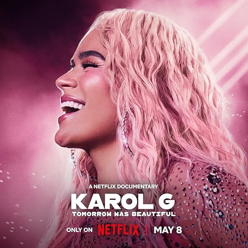 Karol G: Tomorrow Will Be Beautiful movie poster
