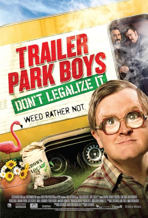 Trailer Park Boys: Don't Legalize It movie poster
