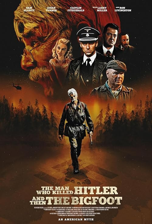 The Man Who Killed Hitler and Then the Bigfoot movie poster