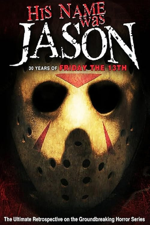 His Name Was Jason: 30 Years of Friday the 13th movie poster